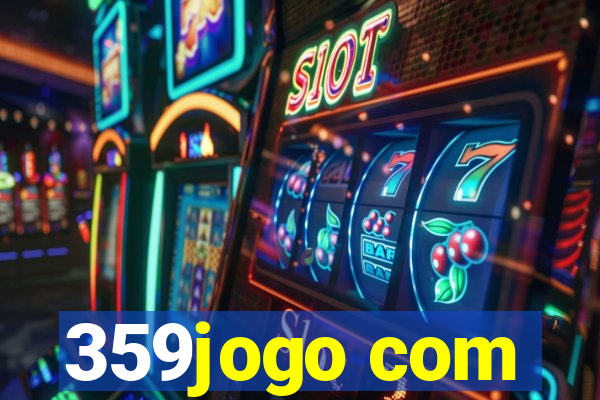 359jogo com